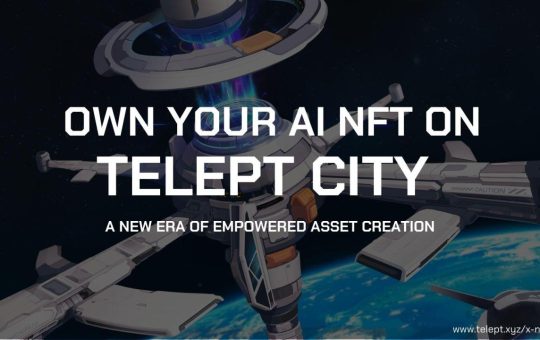 Revolutionizing the NFTs- Telept City Launches Cutting-Edge AIGC NFT Platform for Web3